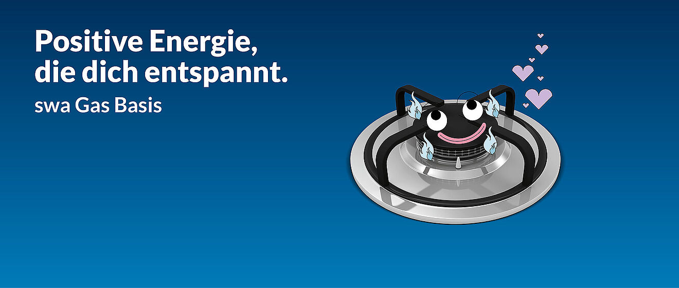 Ein leicht brennender grinsender Gasherd mit Augen, die nach oben gerichtet sind. Mit dem Text "Positive Energie, die dich entspannt. swa Gas Basis"