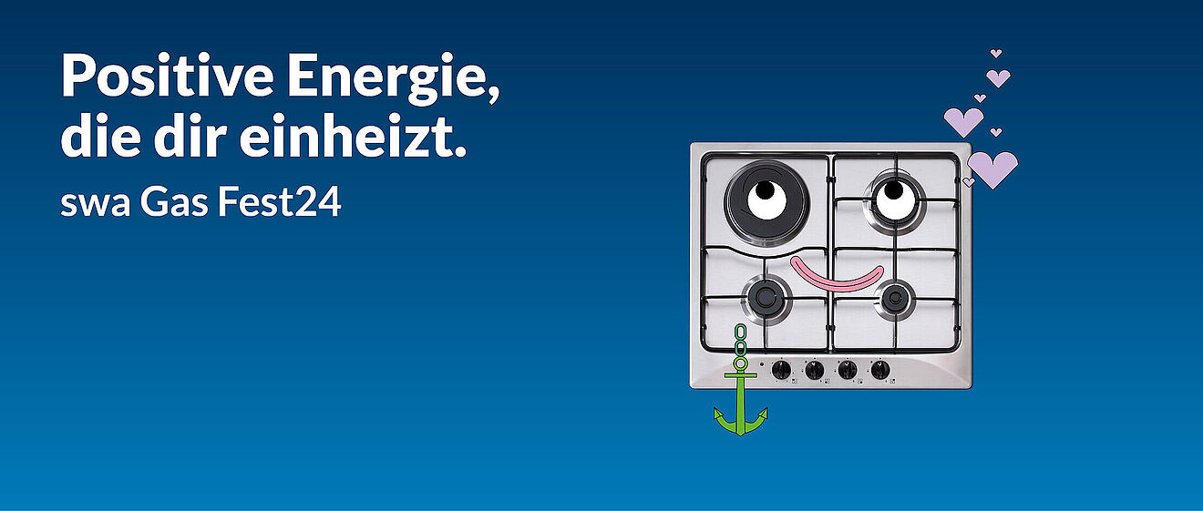 Ein grinsender Gasherd mit vier Platten und Augen, die nach oben schauen. Mit dem Text "Positive Energie, die dir einheizt. swa Gas Fest24"