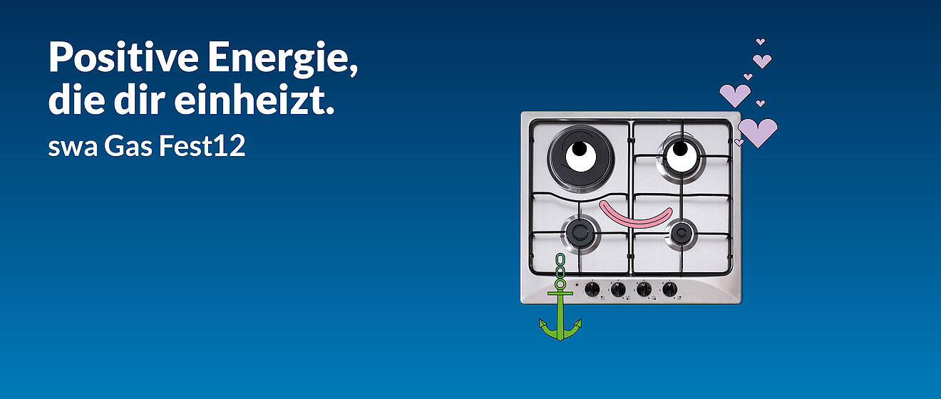 Ein grinsender Gasherd mit vier Platten und Augen, die nach oben schauen. Mit dem Text "Positive Energie, die dir einheizt. swa Gas Fest24"