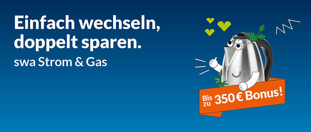 Wasserkocher mit Mund und Augen zeigt mit einem Daumen nach oben und hält mit der anderen Hand ein "Bis zu 350€ Bonus"-Banner
