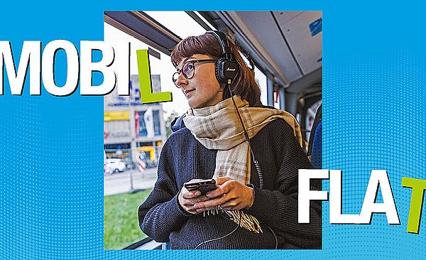 Eine junge Frau sitzt mit Kopfhörern in der Straßenbahn und hält ihr Smartphone in den Händen. Auf der linken und rechten Seite befindet sich die Aufschrift 
